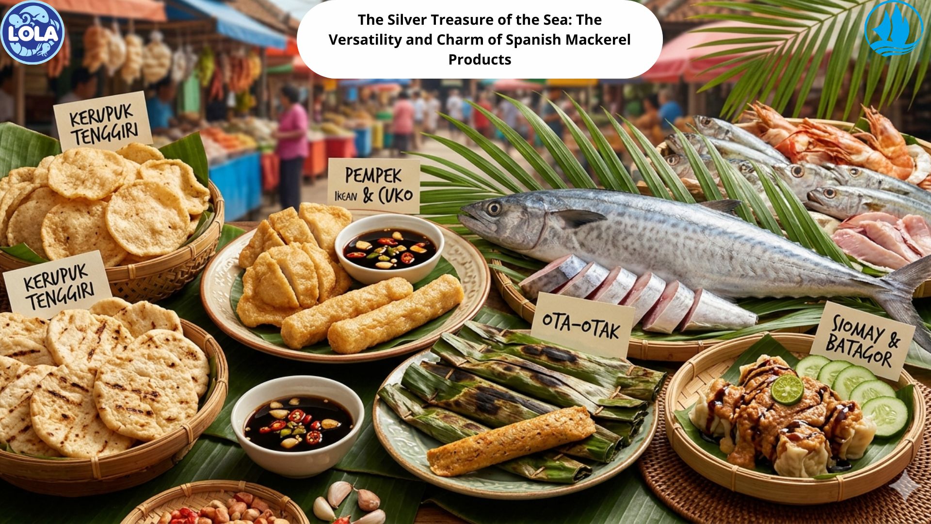 The Silver Treasure of the Sea: The Versatility and Charm of Spanish Mackerel Products